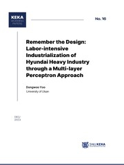 Remember the Design: Labor-intensive Industrialization of Hyundai Heavy Industry through a Multi-layer Perceptron Approach 사진