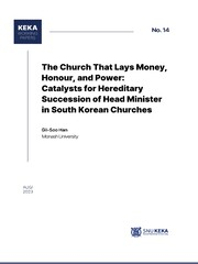 The Church That Lays Money, Honour, and Power: Catalysts for Hereditary Succession of Head Minister in South Korean Churches 사진